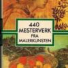 bokforside _440_mesterverk_fra_malerkunsten