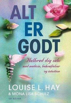 bokforside alt er godt louise l hay