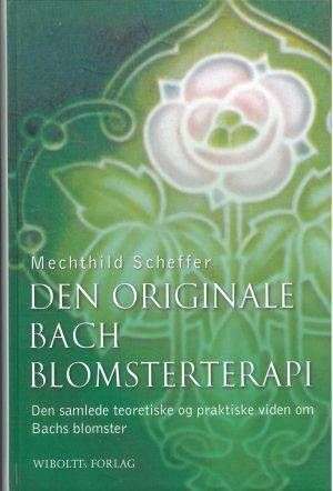 bokforside Den Originale Bach Blomstermdisin Mechthild Scheffer