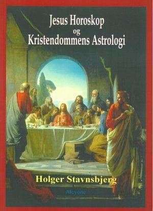 bokforside Jesu Hososkop Og Kristendommens Astrologi Holger Stavnsbjreg
