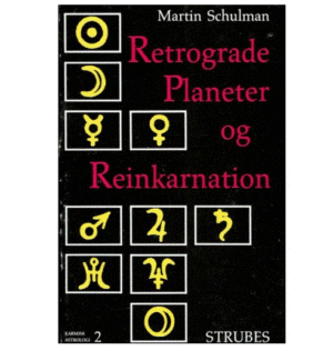 bokforside Retrograde planeter og reinkarnation martin Schulman