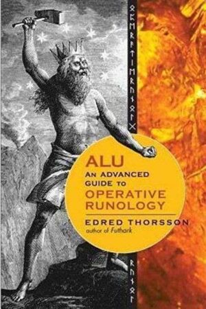 bokforside Alu, An Advanced Guide To Operative Runology, Eldred Thorsson