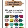 Bokforside Stenguidens Guide Til Sten av Anders Futtrup 700 Sten Og Krystaller