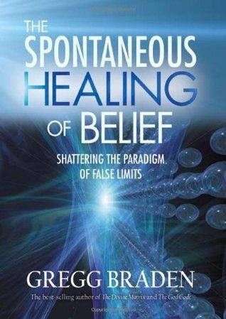 bokforside The Spontaneous Healing Of Belief av Gregg Braden