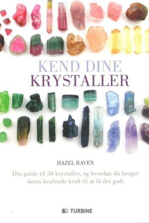 bokomtale Kend Dine Krystaller , Din Guide Til 50 Krystaller av Hazel Raven