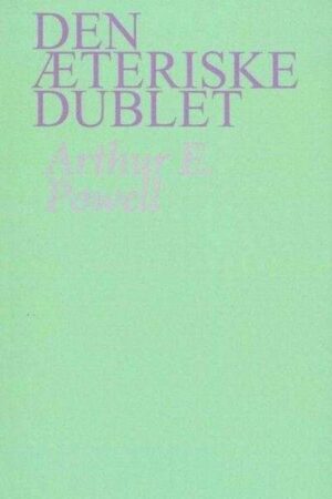 bokforside Den æteriske Dublet Og Beslægtede Fænomener, Arthur E. Powell