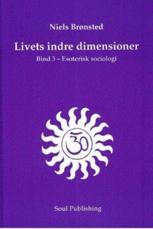 bokforside Livets Indre Dimensioner 3 Esoterisk Sosiologi Niels Brønsted