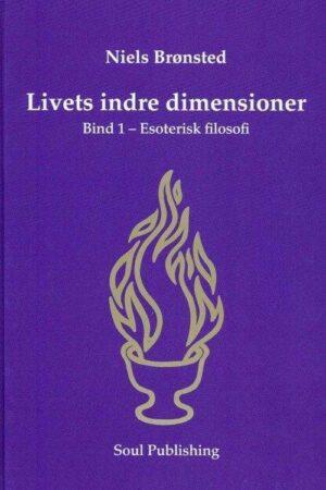 bokforside Livets Indre Dimensioner Bind 1 Esoterisk Filosofi Niels Brønsted