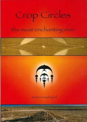 bokforside Crop Circles The Most Enchanting Ever Janet Ossebaard