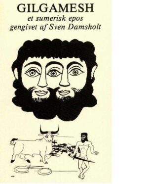 bokforside Damsholt Sven Gengivet Gilgamesh Et Sumerisk Epos
