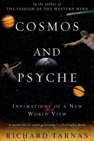 bokforside Cosmos And Psyche – Intimations Of A New World View Richard Tarnas