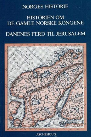 Bokforside Norges Historie, Historien Om De Gamle Norske Kongene Danenes Ferd Til Jerusalem