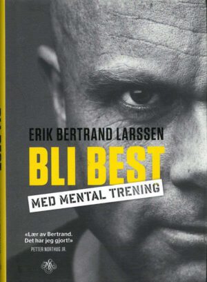 bokforsie Ble Best Med Mental Trening Erik Bertand Larsen