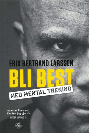 bokforsie Ble Best Med Mental Trening Erik Bertand Larsen