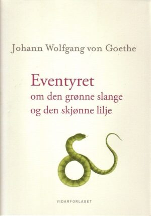 bokforside Eventyret Om Den Grønne Slange Og Den Skjønne Lilje J. Goethe