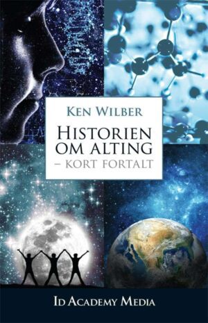 bokforside Historien Om Alting Kort Fortalt Ken Wilber