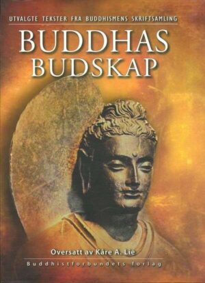 bokforside Utvalgte Tekster Fra Buddhismens Skriftsamling, Buddhas Budskab