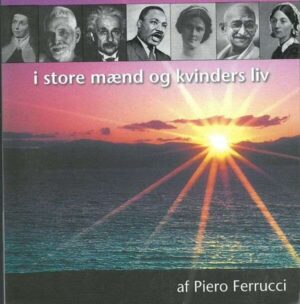bokforside Åndelige Højdepunkter I Store Mænds Og Kvinders Liv Piero Ferucci