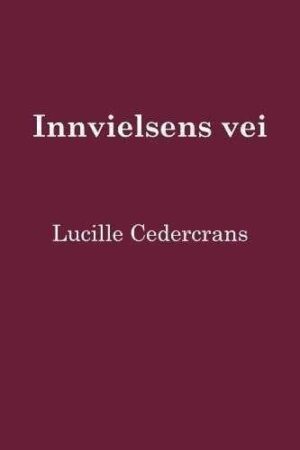 bokforside Innvielsens Vei Lucille Cedercrans
