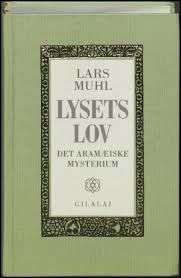 bokforside Lysets Lov Det Aramæiske Mysterium Lars Muhl