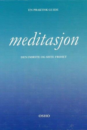 bokforside Meditasjon Den Første Og Siste Frihet Osho