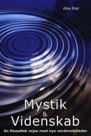 bogforside Mystik & Videnskab En Filosofisk Rejse Mod Nye Verdensbilleder
