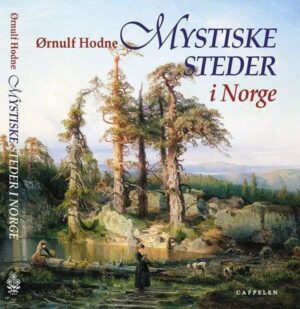 bokforside Mystiske Steder I Norge ørnulf Hodne