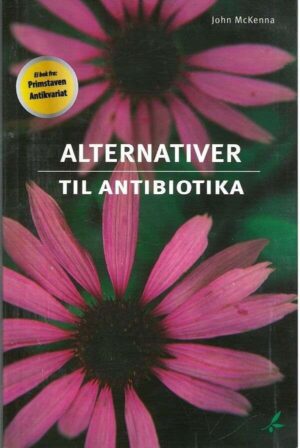bokforside Alternativer Til Antibiotika J. McKenna.
