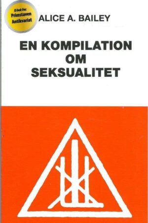 bokforside En Kompilation Om Seksualitet Alice A Bailey