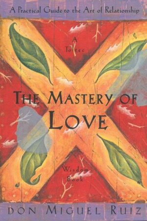 bokforside The Mastery Of Love Don Miguel Ruiz