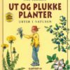 bokforside Ut Og Plukke Planter Lill Granrud