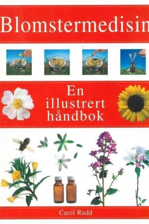 bokforside Blomstermedisin, En Illustrert Håndbok