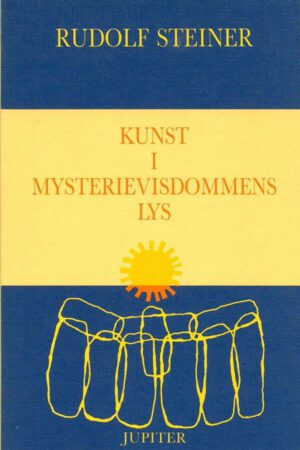 bokforside Kunst I Mysterievisdommens Lys, Rudolf Steiner