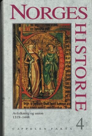 bokomslag Norges Historie, Bind 4, Avvfolkning Og Union, 1319 1448
