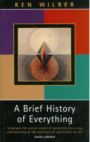 bokforsie A Brief History Of Everything, Ken Wilber