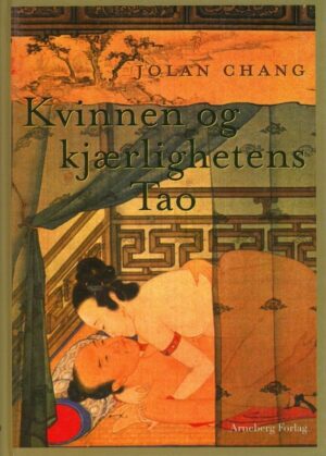 bokforside Kvinnen Og Kjærlighetens Tao, J. Chang
