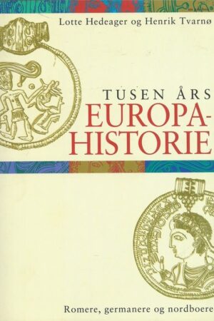 bokforside Tusen års Europa Historie, Lotte Hedeager