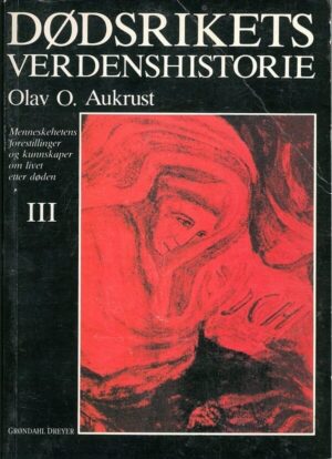 bokforside Dødsrikets Verdens Historie Bind 3, Olav O. Aukrust