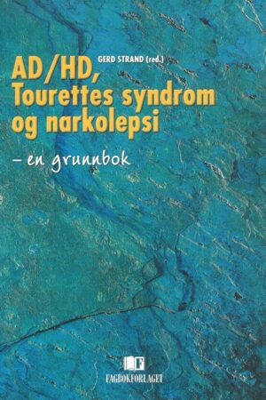 bokforside Gerd Strand,ADHD, Torettes Syndrom Og Narkolepsi