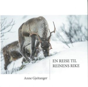 bokforside Anne Gjeitanger En Reise Til Reinens Rike
