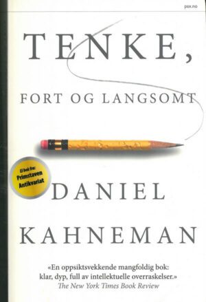 bokforside Daniel Kahnemann,Tenke Fort Og Langsomt, (1)