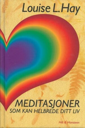 bokforside Meditasjoner Som Kan Helbrede Ditt Liv, Louise L. Hay