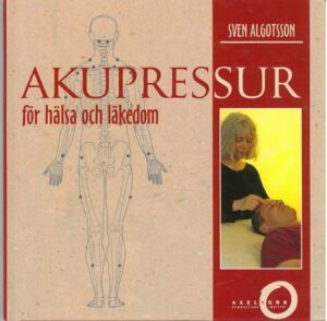bokforside Akupressur För Hälsa Och Läkedom, S. Algotsson