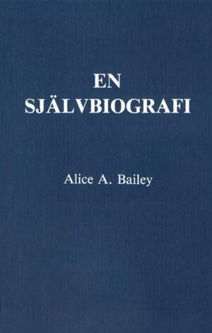 bokforside En Självbiografi Alice A. Bailey