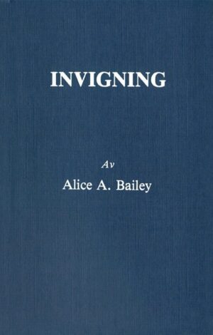 bokforside Invigning (2u) Alice A. Bailey