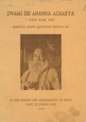 bokforside Swami sri ananda acharya i hans egne ord