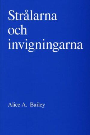 bokforside Strålarna Och Invigningarna Alice A. Bailey