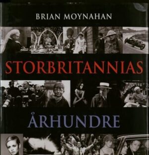 bokforside Storbrittannias århundre, Brian Moynahan