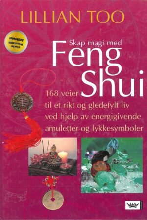 bokforside Skap magi med feng shui, 168 veier