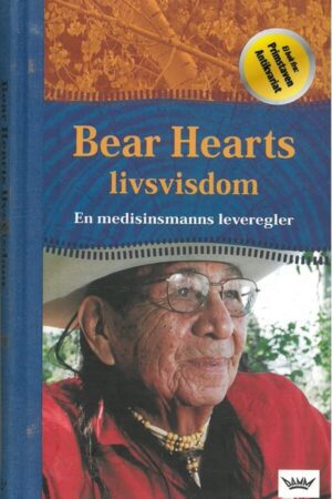 bokforside Bear Hearts Livsvisdom En Medisinmanns Leveregler